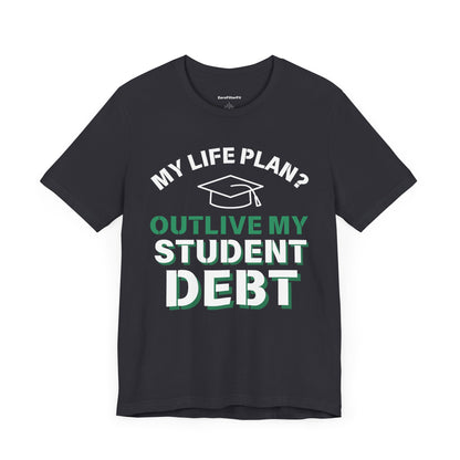 My Life Plan? Outlive My Student Debt