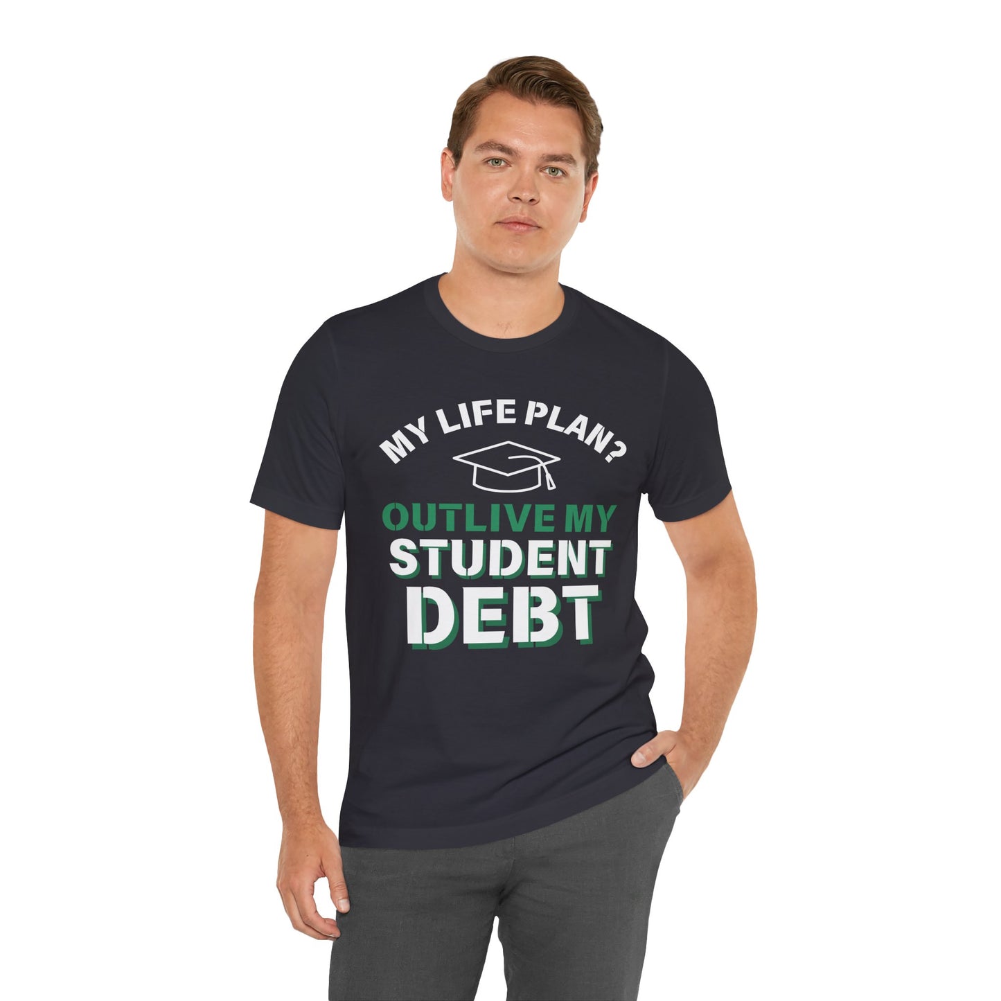 My Life Plan? Outlive My Student Debt