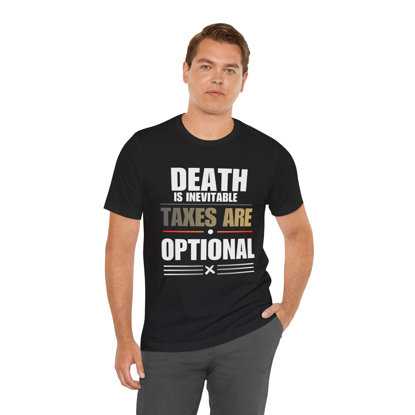 Death Is Inevitable, Taxes Are Optional