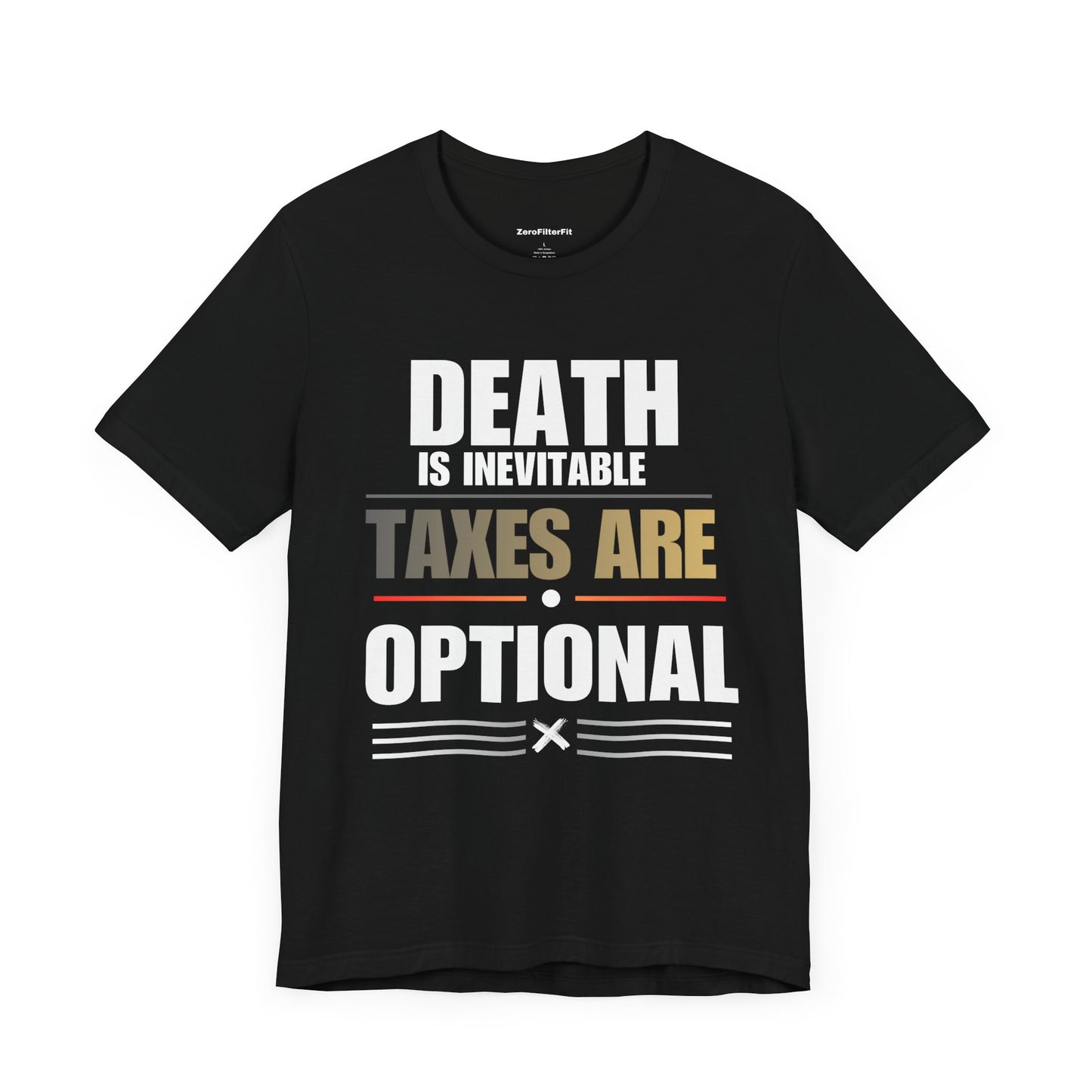 Death Is Inevitable, Taxes Are Optional